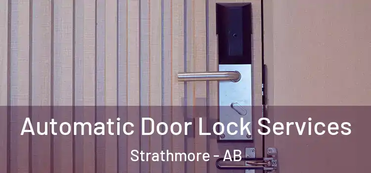  Automatic Door Lock Services Strathmore - AB