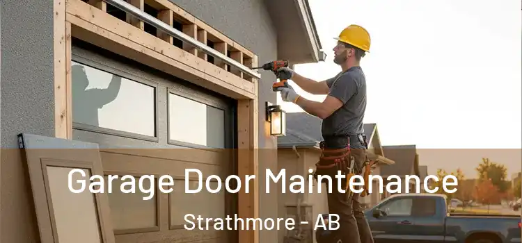 Garage Door Maintenance Strathmore - AB