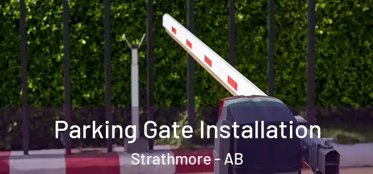  Parking Gate Installation Strathmore - AB