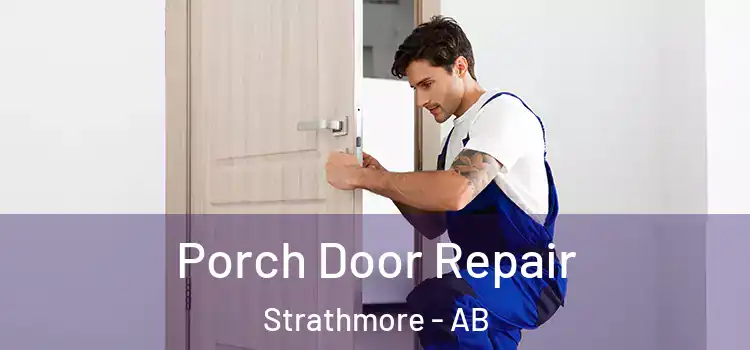  Porch Door Repair Strathmore - AB