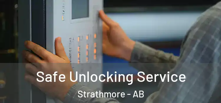  Safe Unlocking Service Strathmore - AB